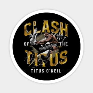 Titus O'Neil Clash Of The Titus Magnet